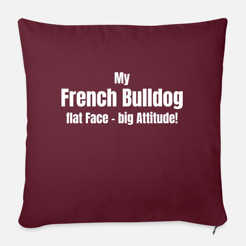 French Bulldog flat Face - big Attitude - Sofakissenbezug 45 x 45 cm - Burgunderrot