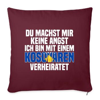 Du machst mir Keine Angst ich bin mit einem Kosova - Sofakissenbezug 45 x 45 cm - Burgunderrot - Vorne