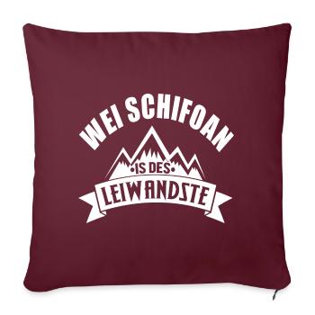 Wei Schifoan is des Leiwandste - Sofakissenbezug 45 x 45 cm - Burgunderrot - Vorne