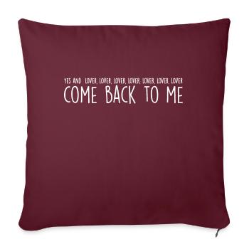 Oui et amant revenir à moi - paroles de chanson Edit - Housse de coussin décorative 45 x 45 cm - bordeaux - Devant