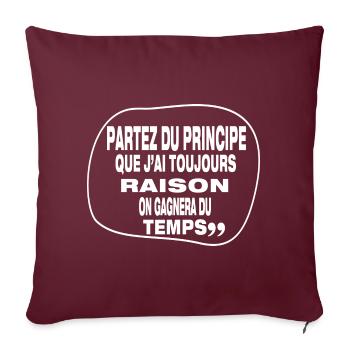 J'ai toujours raison - Housse de coussin décorative 45 x 45 cm - bordeaux - Devant