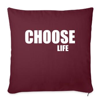 Choisissez la vie - Housse de coussin décorative 45 x 45 cm - bordeaux - Devant