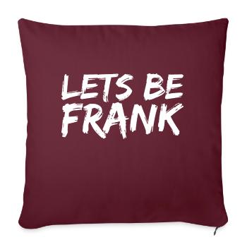 Puis-je être franc Jeu de mots Drôle Sarcasme - Housse de coussin décorative 45 x 45 cm - bordeaux - Devant
