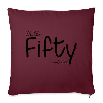 Célébrez le 50e anniversaire - Hello Fifty est 1974 - Housse de coussin décorative 45 x 45 cm - bordeaux - Devant
