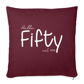 Hello Fifty est 1974 - Fêtez vos 50 ans - Housse de coussin décorative 45 x 45 cm - bordeaux - Devant
