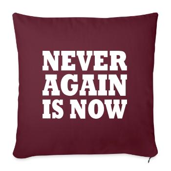 Never again is now - Housse de coussin décorative 45 x 45 cm - bordeaux - Devant