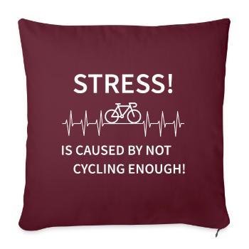 Stress - est causé par le fait de ne pas faire assez de vélo - Housse de coussin décorative 45 x 45 cm - bordeaux - Devant