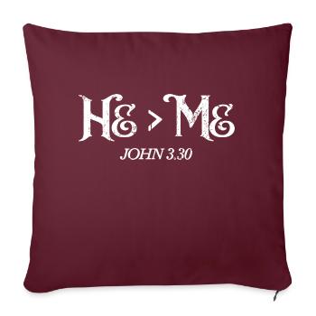 He Is Greater Than Me I John 3:30 Christian Gift - Sofa pillowcase 17,3'' x 17,3'' (45 x 45 cm) - burgundy - Front