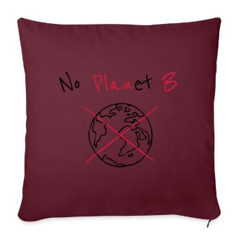 No Planet B - Protection de l'environnement et protection du climat - Housse de coussin décorative 45 x 45 cm - bordeaux - Devant