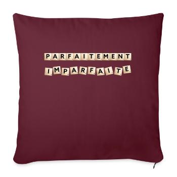 Parfaitement Imparfaite - Housse de coussin décorative 45 x 45 cm - bordeaux - Devant