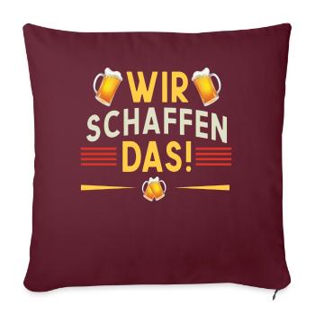 Wir schaffen das - Sofakissenbezug 45 x 45 cm - Burgunderrot - Vorne