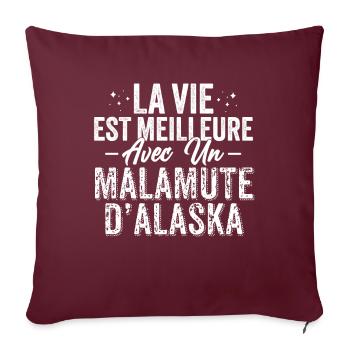 La Vie Est Meilleure Avec Un Malamute d'Alaska - Housse de coussin décorative 45 x 45 cm - bordeaux - Devant