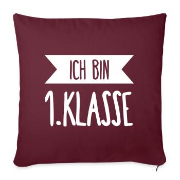 Ich bin 1 Klasse - Sofakissenbezug 45 x 45 cm - Burgunderrot - Vorne