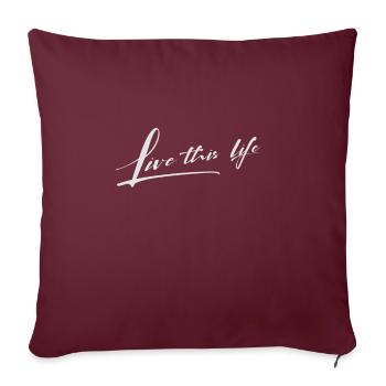 Vivez ce motif de vie - Housse de coussin décorative 45 x 45 cm - bordeaux - Devant