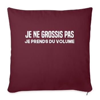 Je ne grossis pas je prends du volume - Housse de coussin décorative 45 x 45 cm - bordeaux - Devant