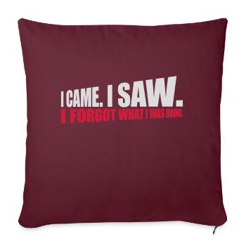 I came saw forget - Sofakissenbezug 45 x 45 cm - Burgunderrot - Vorne