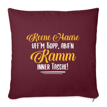 Keene Haare - Berlinerisch Berliner Sprüche Spruch - Sofakissenbezug 45 x 45 cm - Burgunderrot - Vorne