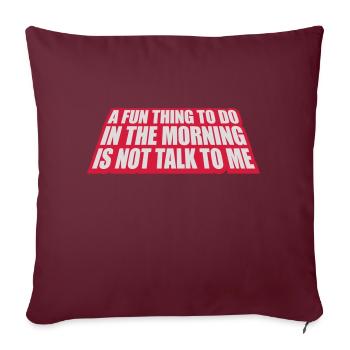not talk to me - Sofakissenbezug 45 x 45 cm - Burgunderrot - Vorne