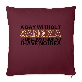 Sangria Funny A Day Without Sangria - Sofakissenbezug 45 x 45 cm - Burgunderrot - Vorne