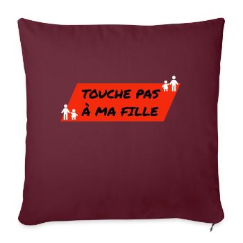 Touche pas à ma fille. - Housse de coussin décorative 45 x 45 cm - bordeaux - Devant
