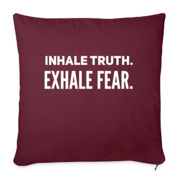 Inhalez la vérité. Exhalez la peur. - Housse de coussin décorative 45 x 45 cm - bordeaux - Devant
