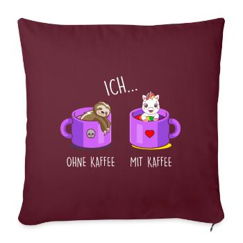 Ich ohne Kaffee Ich mit Kaffee Einhorn Kaffee - Sofakissenbezug 45 x 45 cm - Burgunderrot - Vorne