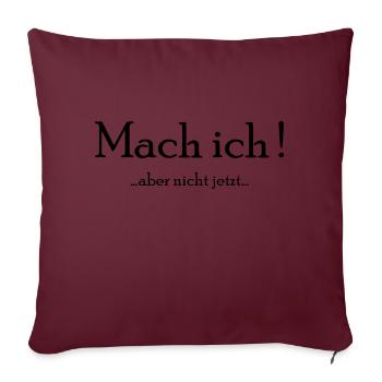 Cooler Spruch - Sofakissenbezug 45 x 45 cm - Burgunderrot - Vorne