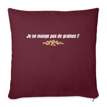 Je ne mange pas de graines !! - Housse de coussin décorative 45 x 45 cm - bordeaux - Devant