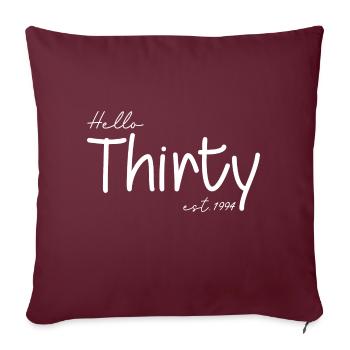 Hello Thirty est 1994 - Fêtez vos 30 ans - Housse de coussin décorative 45 x 45 cm - bordeaux - Devant