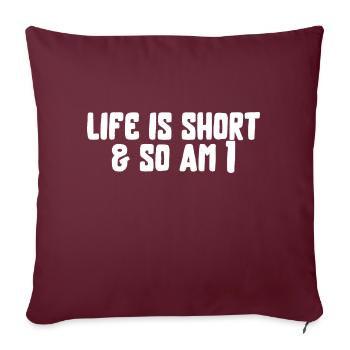 la vie est courte et drôle en disant vivre le style de vie - Housse de coussin décorative 45 x 45 cm - bordeaux - Devant