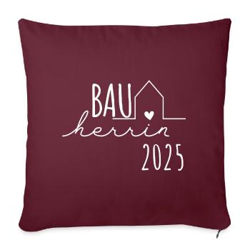 Bauherren Partnerlook Hausbau – Bauherrin 2025 - Sofakissenbezug 45 x 45 cm - Burgunderrot - Vorne