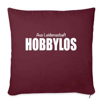 Aus Leidenschaft Hobbylos - Sofakissenbezug 45 x 45 cm - Burgunderrot - Vorne