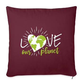 Liebe unseren Planeten, liebe unseren Planeten Erde! - Sofakissenbezug 45 x 45 cm - Burgunderrot - Vorne