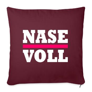 Nase voll - Sofakissenbezug 45 x 45 cm - Burgunderrot - Vorne