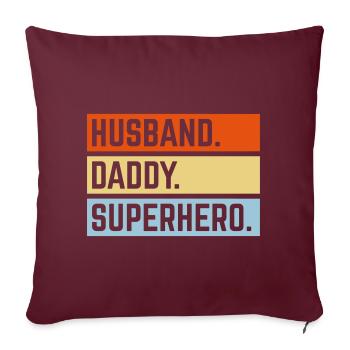 Husband Daddy Superhero (Super Dad Superdaddy 3C) - Sofakissenbezug 45 x 45 cm - Burgunderrot - Vorne