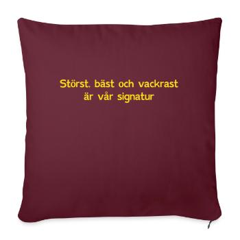 Le plus grand, le meilleur et le plus beau est notre signature ! - Housse de coussin décorative 45 x 45 cm - bordeaux - Devant
