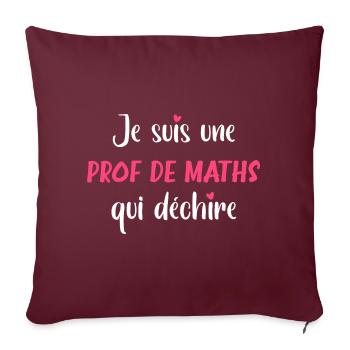 Je suis une prof de maths qui déchire - Housse de coussin décorative 45 x 45 cm - bordeaux - Devant