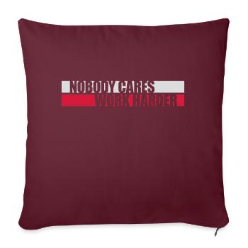 Personne ne s’en soucie de travailler plus dur - Housse de coussin décorative 45 x 45 cm - bordeaux - Devant