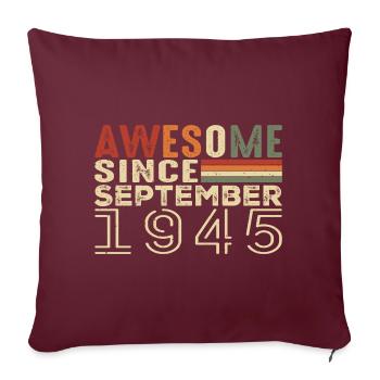 Septembre 1945, cadeau d'anniversaire Septembre 1945 - Housse de coussin décorative 45 x 45 cm - bordeaux - Devant