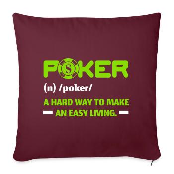 Le poker, un moyen difficile de gagner sa vie - Housse de coussin décorative 45 x 45 cm - bordeaux - Devant