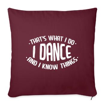I dance and I know things Danse Hip Hop - Housse de coussin décorative 45 x 45 cm - bordeaux - Devant