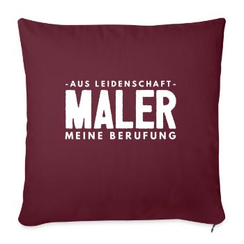 Maler Malerei Beruf Lackierer Geschenk 4 - Sofakissenbezug 45 x 45 cm - Burgunderrot - Vorne