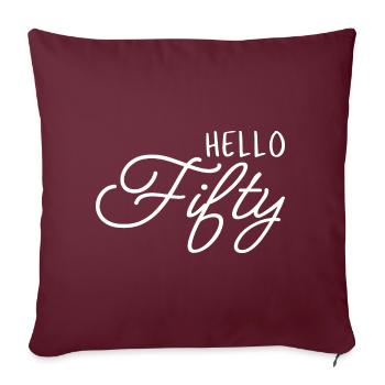 Hello Fifty I - Cadeau de 50e anniversaire - Housse de coussin décorative 45 x 45 cm - bordeaux - Devant