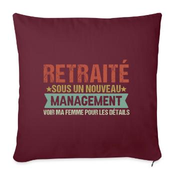 Retraité sous nouveau management cadeau retraite - Housse de coussin décorative 45 x 45 cm - bordeaux - Devant