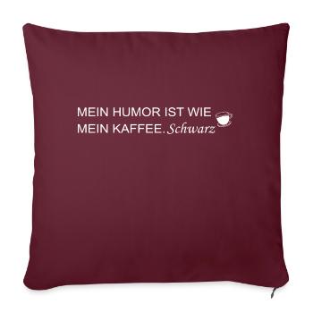 Black humor with coffee - Sofa pillowcase 17,3'' x 17,3'' (45 x 45 cm) - burgundy - Front