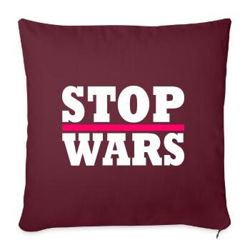 Stop wars - Sofa pillowcase 17,3'' x 17,3'' (45 x 45 cm) - burgundy - Front
