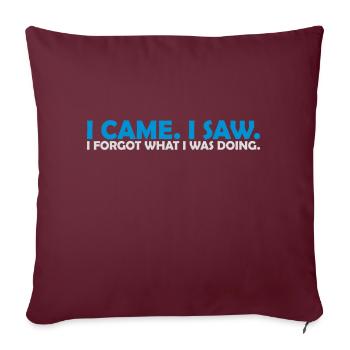 I came saw forget - Sofakissenbezug 45 x 45 cm - Burgunderrot - Vorne