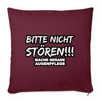 Bitte nicht stören!!! Mache gerade Augenpflege - Sofakissenbezug 45 x 45 cm - Burgunderrot - Vorne