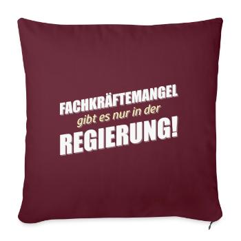 Fachkräftemangel in der Regierung - Sofakissenbezug 45 x 45 cm - Burgunderrot - Vorne