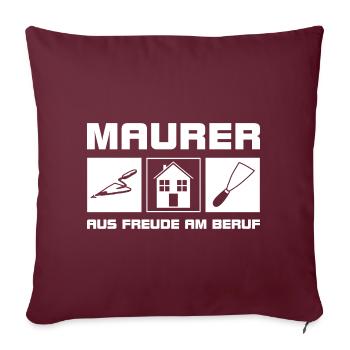Maurer - Aus Freude am Beruf - Sofakissenbezug 45 x 45 cm - Burgunderrot - Vorne